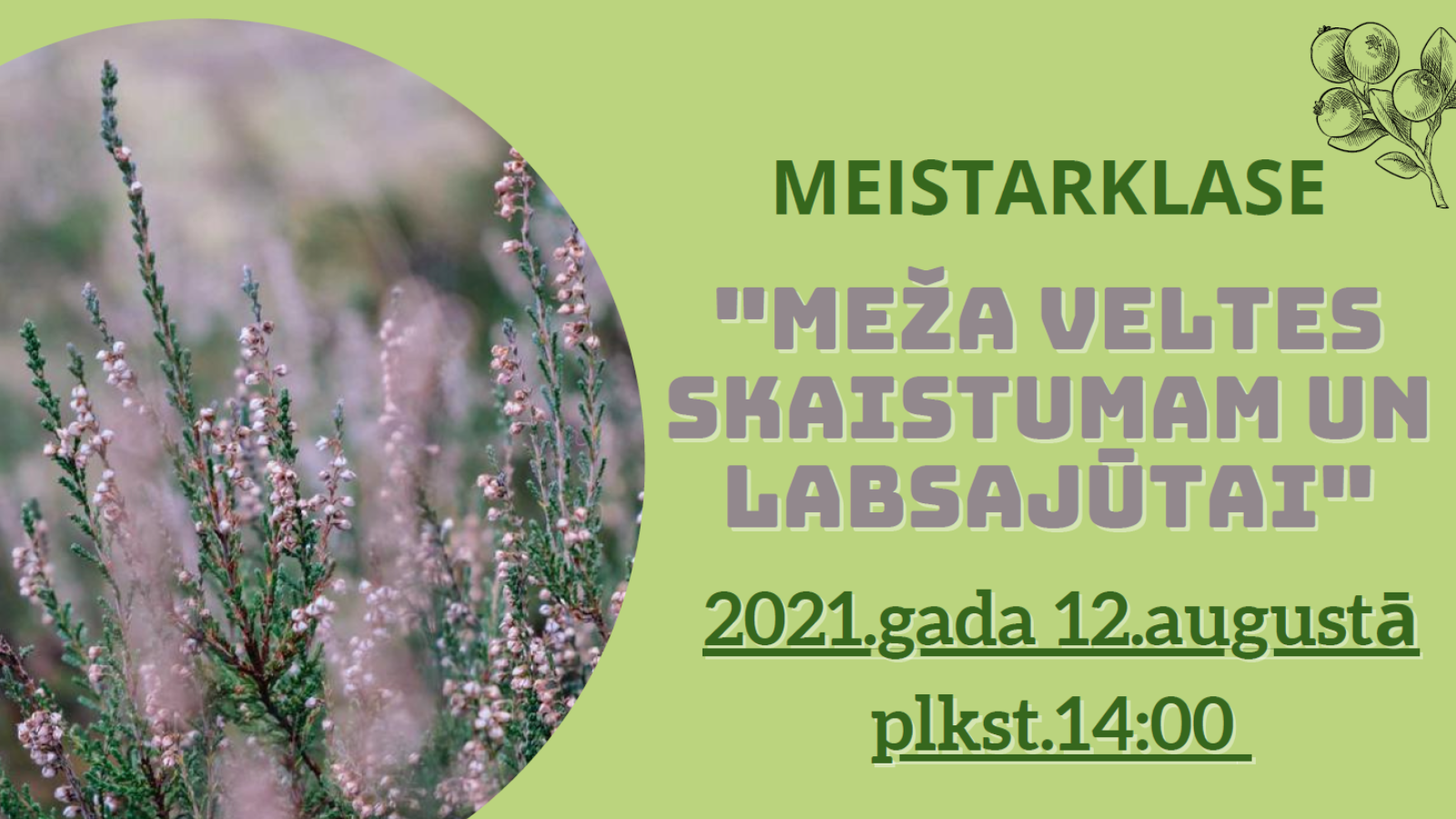 Meistarklase "Meža veltes skaistumam un labsajūtai"