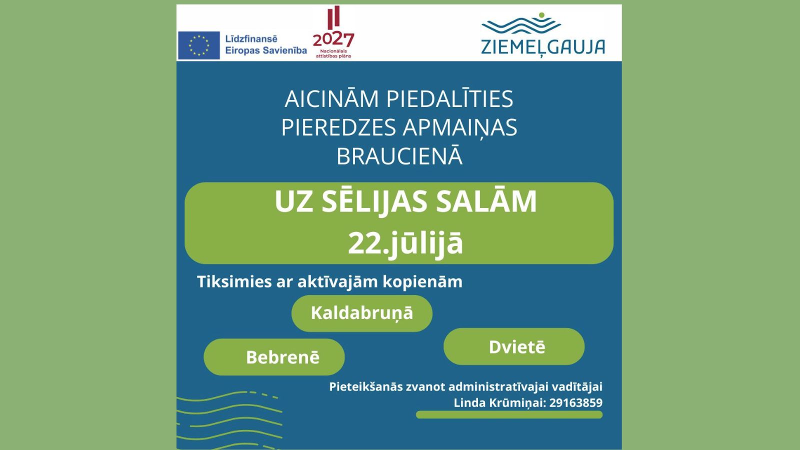 Aicinām piedalīties pieredzes apmaiņas braucienā